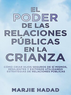 cover image of El Poder de las Relaciones Públicas en la Crianza